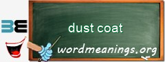 WordMeaning blackboard for dust coat